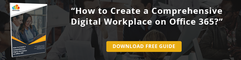 A Brief Guide on How to Create a Comprehensive Digital Workplace on Microsoft Office 365 